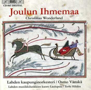 Album Lahti Symphony Orchestra: Joulun Ihmemaa = Christmas Wonderland