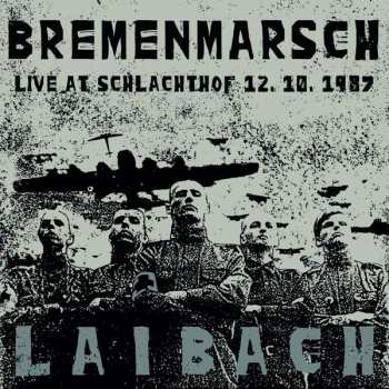 Album Laibach: Bremenmarsch (Live At Schlachthof 12. 10. 1987)