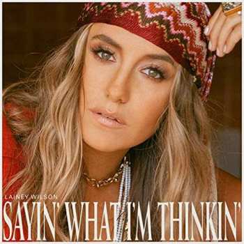 Album Lainey Wilson: Sayin' What I'm Thinkin'