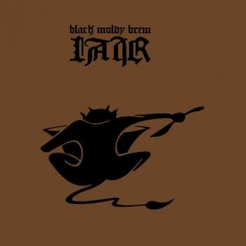 Album Lair: Black Moldy Brew