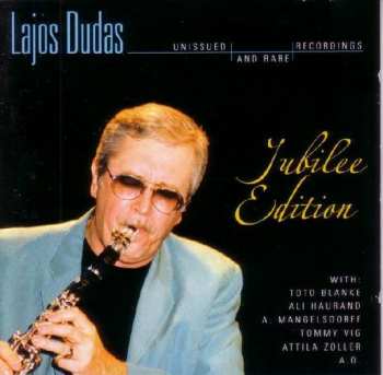Album Lajos Dudas: Jubilee Edition (Unissued And Rare Recordings)
