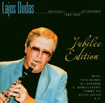 CD Lajos Dudas: Jubilee Edition (Unissued And Rare Recordings) 428948
