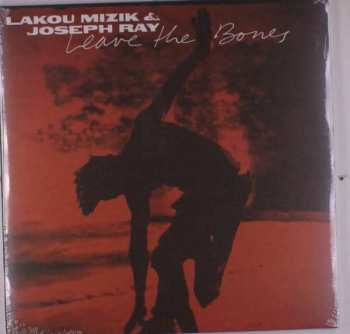 Album Lakou Mizik: Leave The Bones