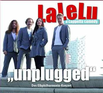 Album LaLeLu: Unplugged-das Elbphilharmonie-konzert