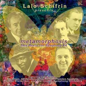 Album Lalo Schifrin: Metamorphosis (Jazz Meets The Symphony #4)