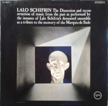 LP Lalo Schifrin: The Dissection And Reconstruction Of Music From The Past As Performed By The Inmates Of Lalo Schifrin's Demented Ensemble As A Tribute To The Memory Of The Marquis De Sade 450455