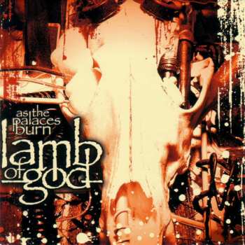 CD Lamb Of God: As The Palaces Burn 2827