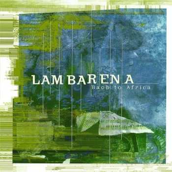 Album Lambarena: Bach To Africa