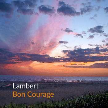 CD Lambert: Bon Courage 480246