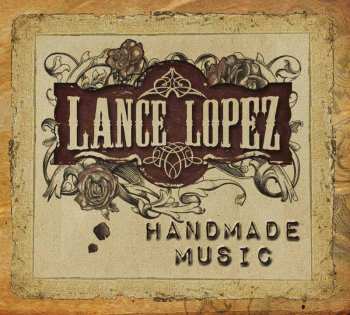 CD Lance Lopez: Handmade Music 15310