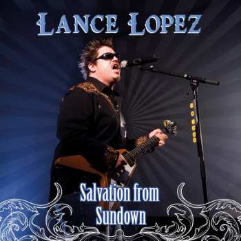 Album Lance Lopez: Salvation From Sundown