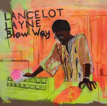 Album Lancelot Layne: Blow ’Way