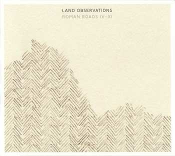 Album Land Observations: Roman Roads IV–XI