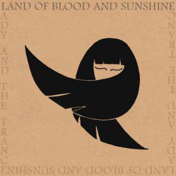 Album Land Of Blood And Sunshine: Lady And The Trance