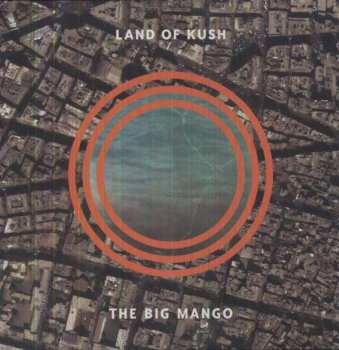 Album Land Of Kush: The Big Mango