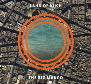 CD Land Of Kush: The Big Mango 451288