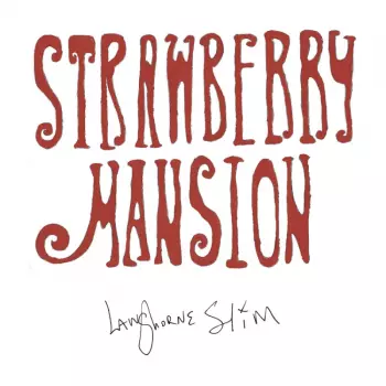 Langhorne Slim: Strawberry Mansion 