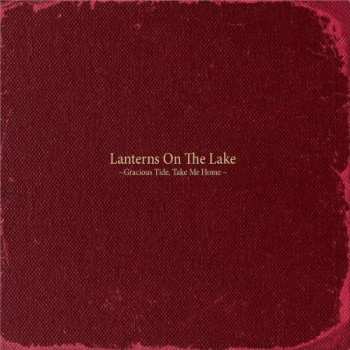 Album Lanterns On The Lake: Gracious Tide, Take Me Home