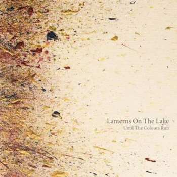 Album Lanterns On The Lake: Until The Colours Run
