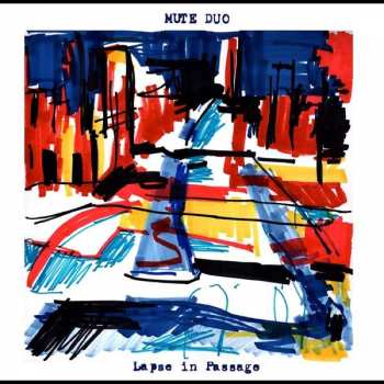 Album Mute Duo: Lapse In Passage