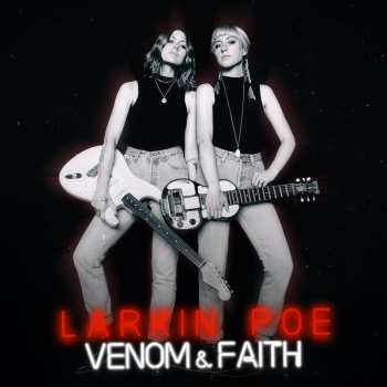 LP Larkin Poe: Venom & Faith Ltd. 481337