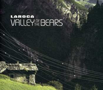 Album Laroca: Valley Of The Bears
