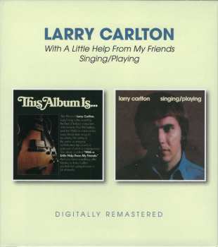 Larry Carlton: Singing / Playing