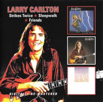 2CD Larry Carlton: Strikes Twice / Sleepwalk / Friends 90813