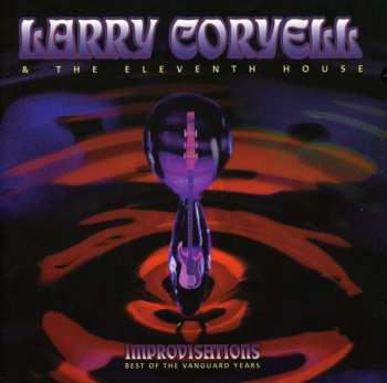 Album Larry Coryell: Improvisations - Best Of The Vanguard Years