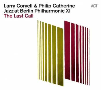 Album Larry Coryell: Jazz At Berlin Philharmonic XI - The Last Call