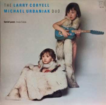 Album Larry Coryell: The Larry Coryell / Michael Urbaniak Duo