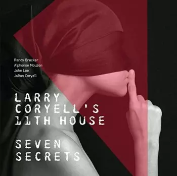 Larry & Eleventh Coryell: Seven Secrets