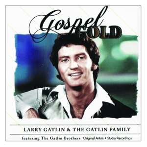 Album Larry Gatlin & The Gatlin Family: Gospel Gold