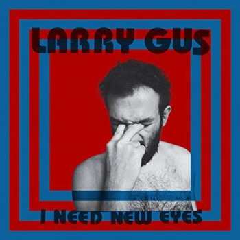 LP Larry Gus: I Need New Eyes CLR | LTD 535235