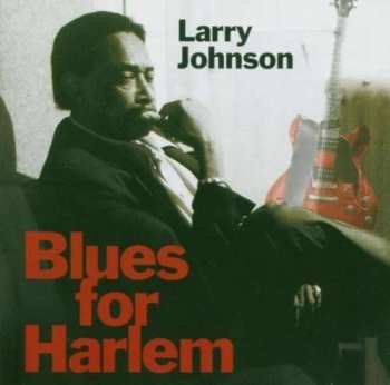Album Larry Johnson: Blues For Harlem