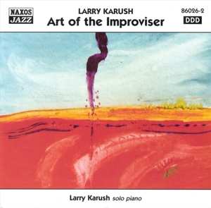 Album Larry Karush: Art Of The Improviser