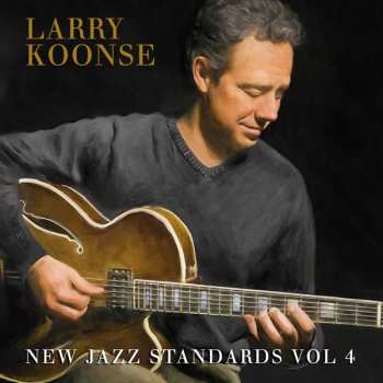 Album Larry Koonse: New Jazz Standards Vol 4