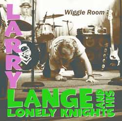 Album Larry Lange & His Lonely Knights: Wiggle Room