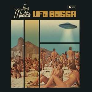 Album Larry Manteca: 7-ufo Bossa / Intergalactic Porno Scene