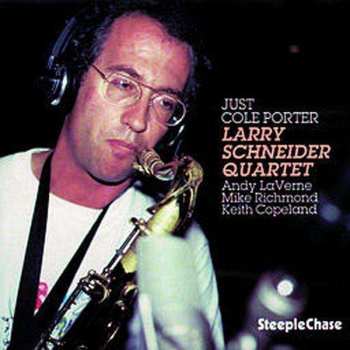 Larry Schneider Quartet: Just Cole Porter