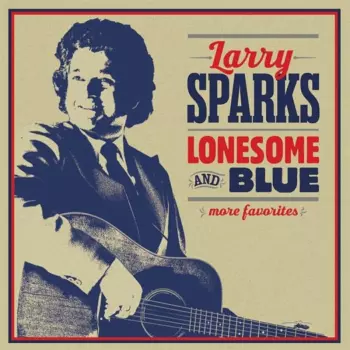 Larry Sparks: Lonesome And Blue