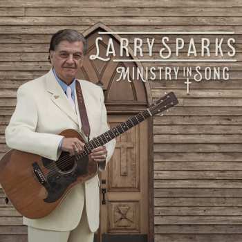 Album Larry Sparks: Ministry In Song
