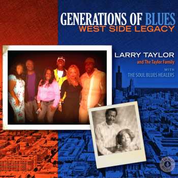 Album Larry Taylor & The Taylor Family: Generation Of Blues: West Side Legacy