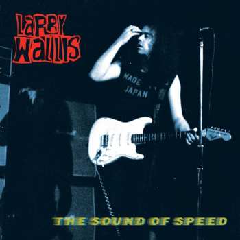 Album Larry Wallis: The Sound Of Speed