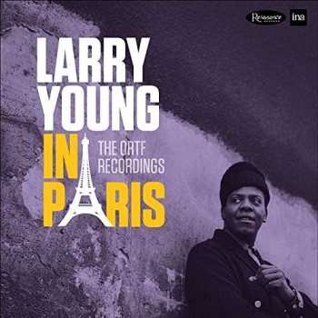 Album Larry Young: In Paris The ORTF Recordings