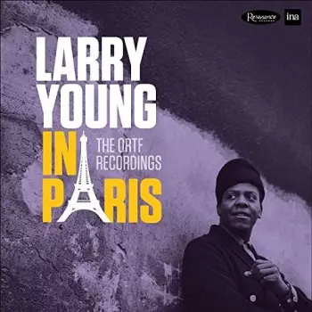 Larry Young: In Paris The ORTF Recordings