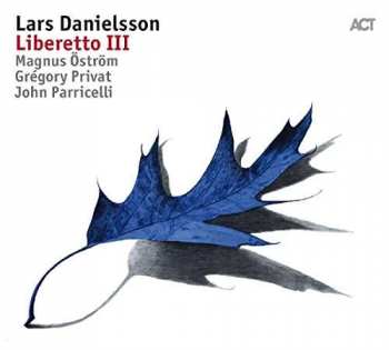 Lars Danielsson: Liberetto III