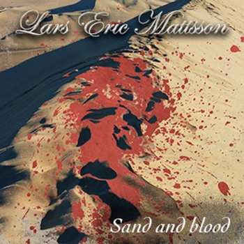 Album Lars Eric Mattsson: Sand And Blood