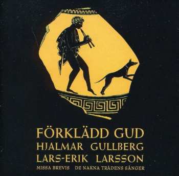 Album Lars-Erik Larsson: Förklädd Gud