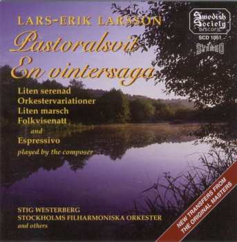 Lars-Erik Larsson: Pastoralsvit / En Vintersaga / Liten Serenad / Orkestervariationer / Liten Marsch / Folkvisenatt / Espressivo